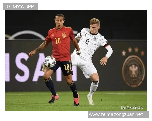 瓦奇巴托与西班牙的精彩对决分析及比赛前瞻